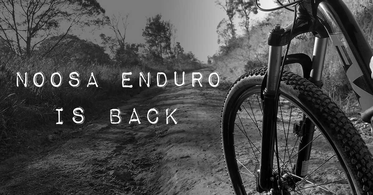 Supporting the Noosa Enduro 2021